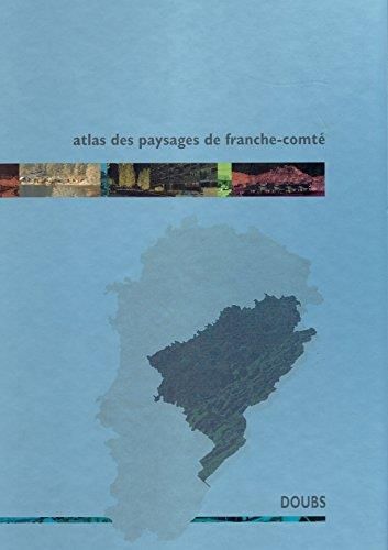 Atlas des paysages de franche-comté  (doubs)
