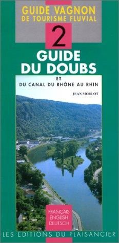 Guide du Doubs et du canal du Rhône au Rhin