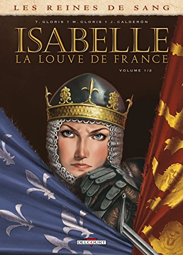 Isabelle, la louve de France t.1