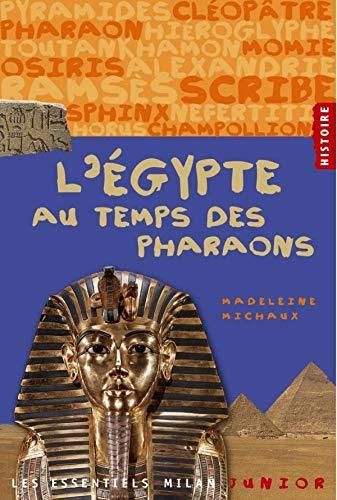 L egypte au temps des pharaons