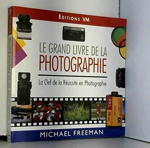 Le Grand livre de la photographie
